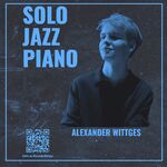 SOLO JAZZ PIANO - Eine Jazzmatinée mit Alexander Wittges