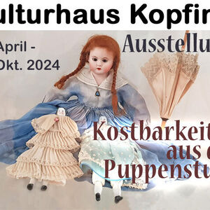 Ausstellung "Kostbarkeiten aus der Puppenstube", Kulturhaus