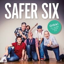 Safer Six - Oida! 25 Jahre Safer Six
