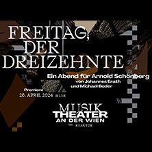 Freitag, der Dreizehnte - MusikTheater an der Wien im Reaktor