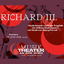 Richard III - MusikTheater an der Wien in der Kammeroper