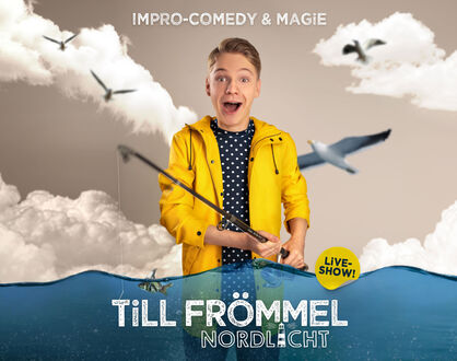 Till Frömmel live! – NORDLICHT – Comedy-Impro & Magie
