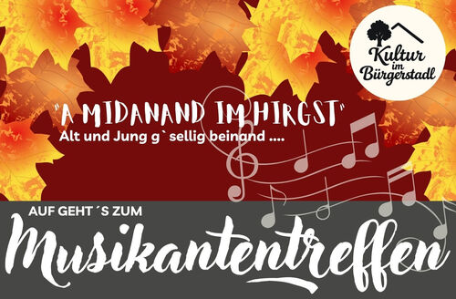 Musikantentreffen - A Midanand im Hirgst - Schaufling