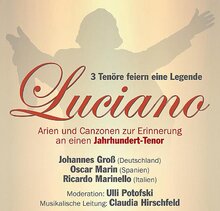 Luciano: Drei Tenöre feiern eine Legende