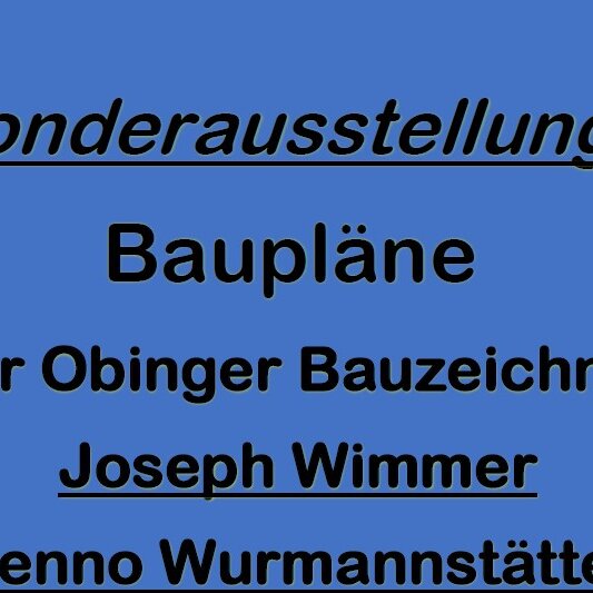 Ausstellung - Baupläne aus der Wende 19. / 20. Jahrhundert