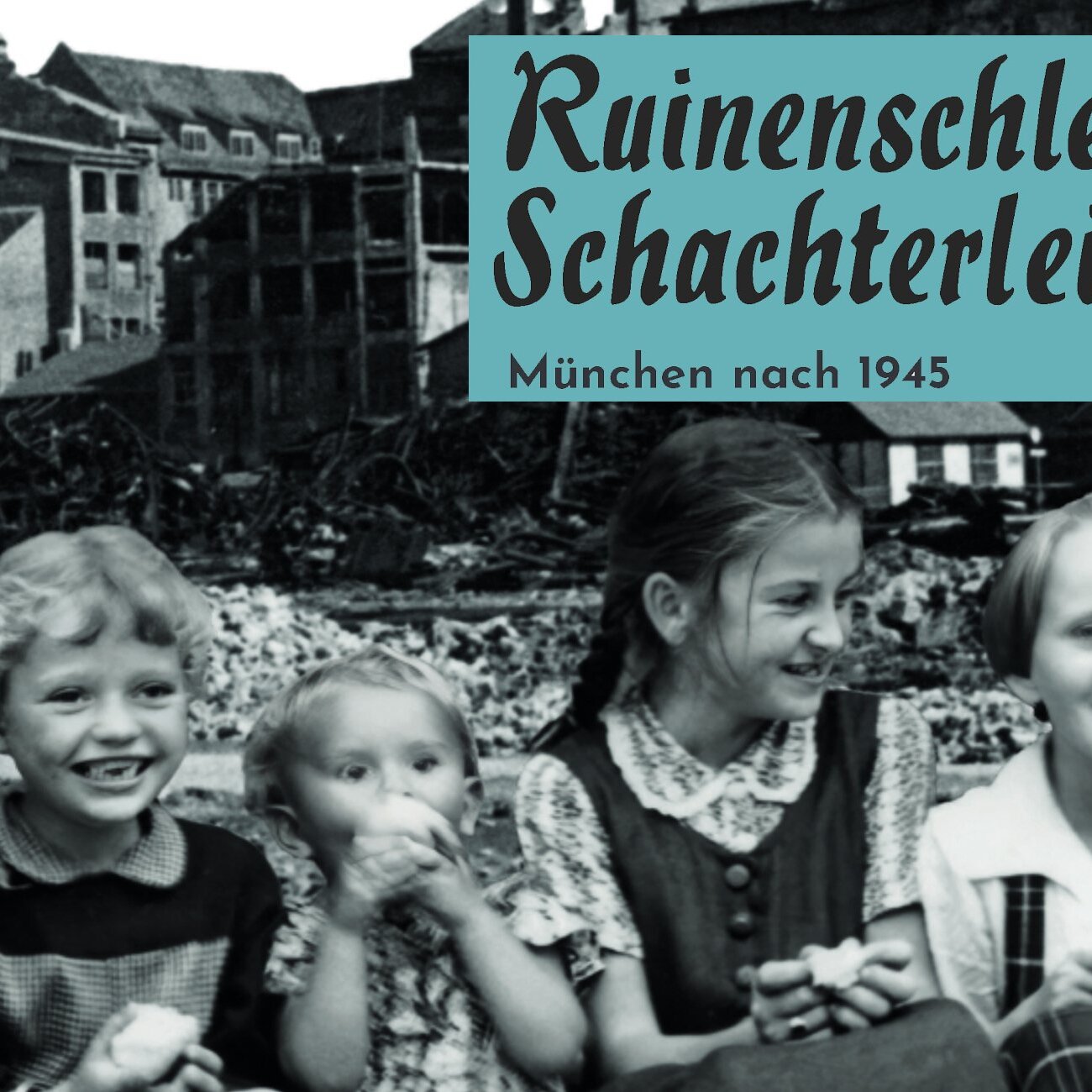Film - Ruinenschleicher und Schachterleis, München nach 1945