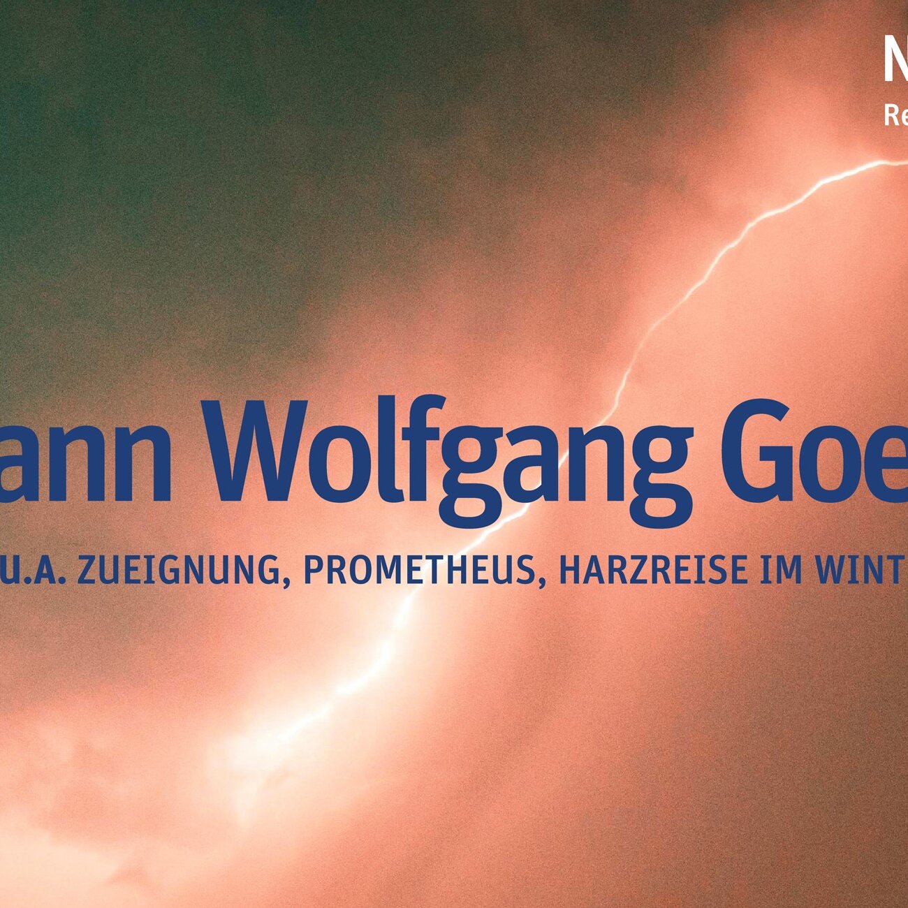 J.W.v. Goethe: Gedichte, u.a. Zueignung, Prometheus