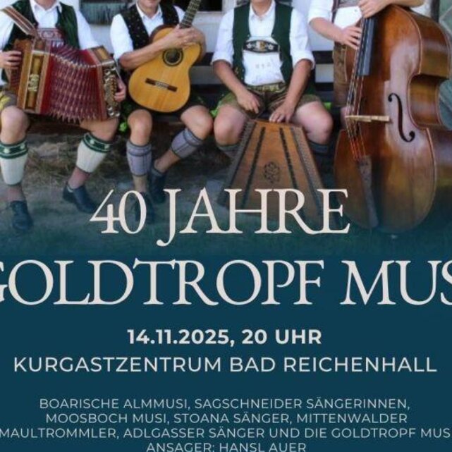Musikantenfreundschaften 40 Jahre Goldtropf Musi