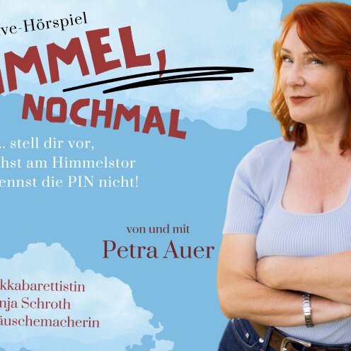 HIMMEL, NOCHMAL - Live-Hörspiel von und mit Petra Auer