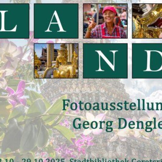 Ausstellung von Georg Dengler in der Stadtbibliothek: „Thailand“ 