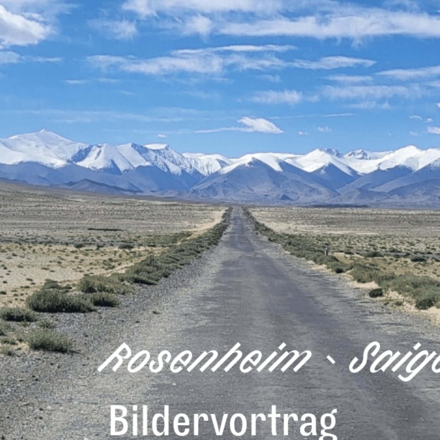 Rosenheim- Saigon mit dem Fahrrad in 2 Etappen- Bildervortrag