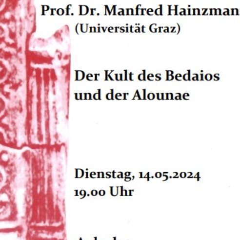Der Kult des Bedaios und der Alounae - Historischer Vortrag von Prof. Dr. Manfred Hainzmann