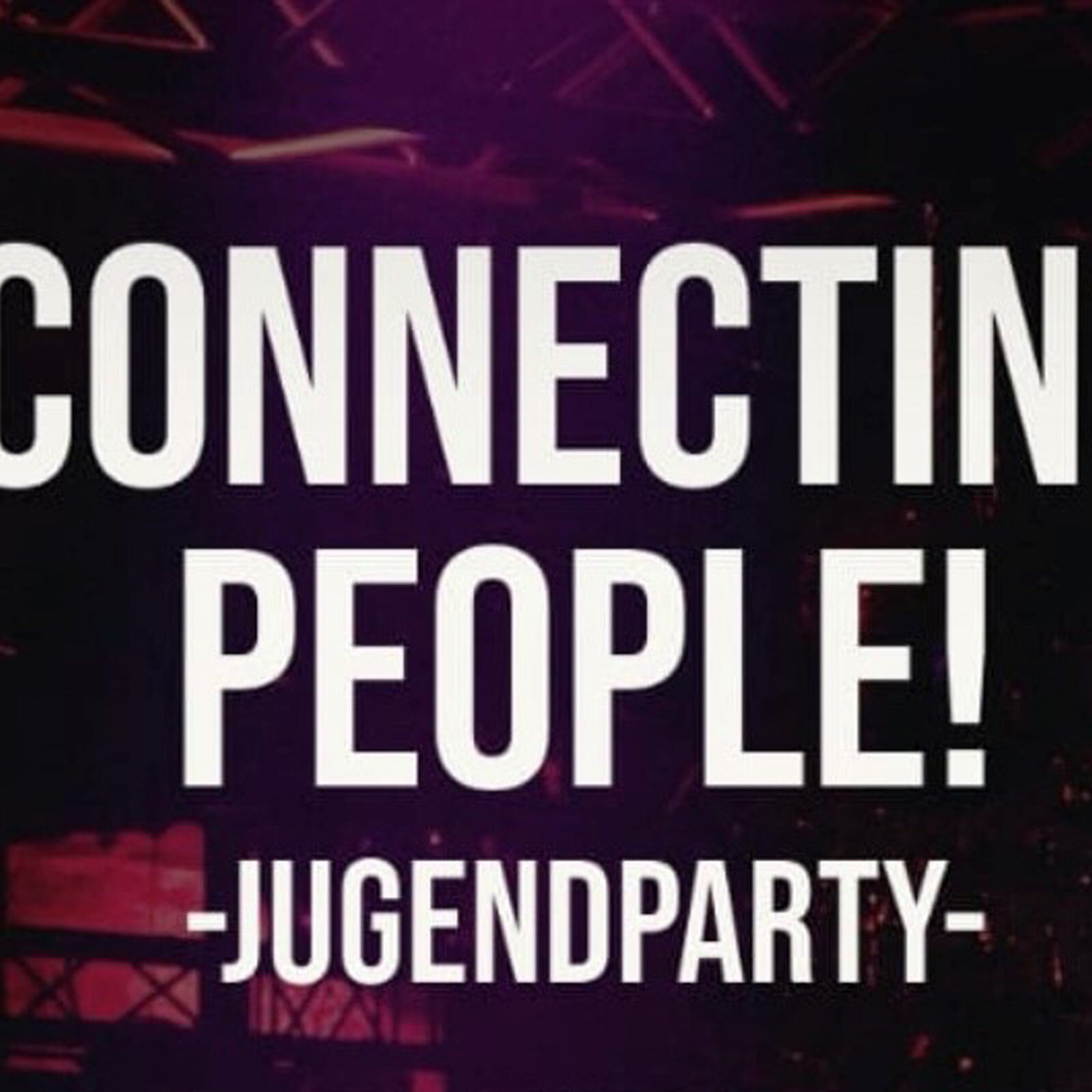 Connecting People - Jugend-Party
