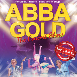 ABBA Gold - The Concert Show #Anniversary Tour