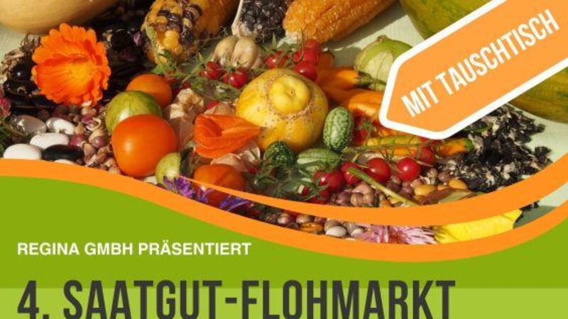 Die REGINA GmbH präsentiert: 4. Saatgut-Flohmarkt für den Landkreis Neumarkt
