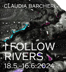 AUSSTELLUNGSERÖFFNUNG - I FOLLOW RIVERS von Claudia Barcheri