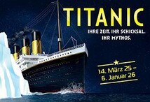 TITANIC - Ihre Zeit. Ihr Schicksal. Ihr Mythos.