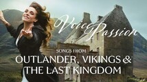 VOICE PASSION - Songs from OUTLANDER, VIKINGS & THE LAST KINGDOM